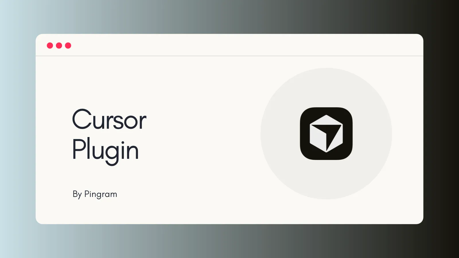 Announcing the Pingram plugin for Cursor (2026)